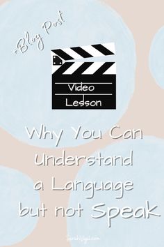 the words, why you can understand a language but not speak