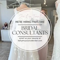 we're hiring part - time bridal consultants