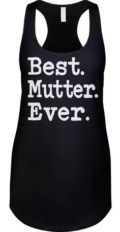 Hello Mutter We prefer to print this design on Next Level's LADIES Ideal Racerback Tank Top line which is 60% combed ringspun cotton/40% polyester (yes, that is the good soft stuff, not the cheap scratchy kind), but if those are not available from our supplier for the size and color you'd like we will use a comparable brand as a replacement to get you your item as soon as possible with the same quality and feel you've come to expect from Next Level.  The design is printed and shipped in the USA.  Wash garment inside out in COLD water on a delicate cycle. Dry with a no heat setting or hang dry. If you are unsure of what size to get please note that this is a LADIES FIT which is smaller than a regular womens fit, so please buy a size up or check the sizing chart in the photos to make sure we Slogan Shirts, Mothers Day Shirt, Novelty Clothing, Family Shirt, Mothers Day Shirts, No Heat, Funny Shirt, Racerback Tank Top, Family Shirts