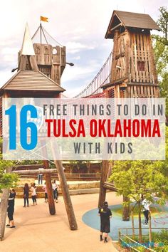 the top things to do in tulsa oklahoma with kids - free things to do in tulsa okla