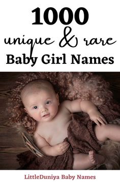 1000 Unusual Baby Girl Names Unusual Baby Girl Names, Unusual Girl Names, Dog Names Unique