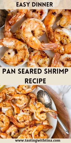 grilled shrimp with text overlay that reads easy dinner pan seared shrimp recipe