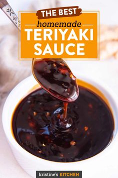 the best homemade teriyaki sauce in a white bowl with a spoon on it