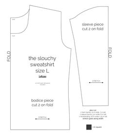 the slouchy sweatshit sewing pattern is shown with measurements for each piece