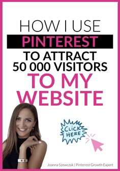 the cover of how i use pinterest to attract 50, 000 visitors to my website