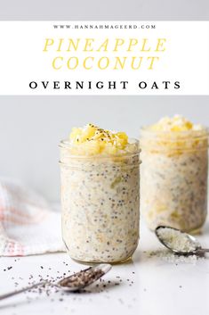 pineapple coconut overnight oats in two small jars with spoons on the side