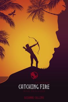 the poster for catching fire shows a man with an arrow in his hand and palm trees behind him