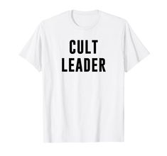 PRICES MAY VARY. Funny Humorous Teacher Coach Lightweight, Classic fit, Double-needle sleeve and bottom hem Cool Coach Shirts, Cult Leader, Coaching Teachers, Branded T Shirts, Top Styles, Fashion Branding, T Shirts, Funny, T Shirt