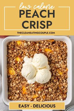 an easy recipe for peach crisp with ice cream on top