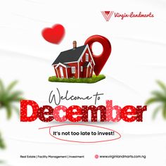 a red house with the words welcome to december it's not too late to invest