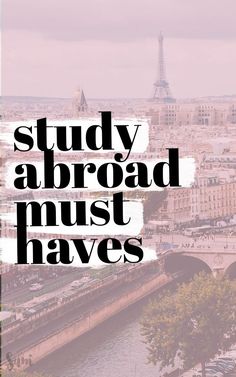 the words study about must haves are overlaid with an image of paris's eiffel tower