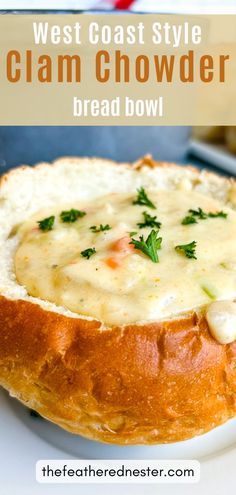 the best west coast style clam chowder bread bowl is on a white plate