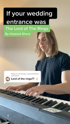 a woman is playing the piano and texting her wedding entrance was the lord of the rings by howard shore