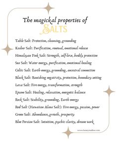 magickal correspondences of different types of salt Salt Properties Magic, Epsom Salt Magical Properties, Seashell Magical Properties, Himalayan Pink Salt Magical Properties, Salt Magical Properties, Elemental Salt, Sea Salt Magical Properties, Salt Properties, White Candle Magic