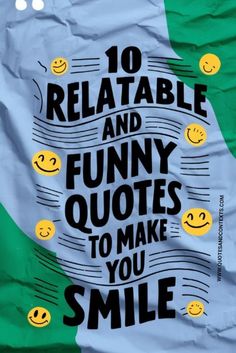 there is a sign that says, 10 reliable and funny quotes to make you smile