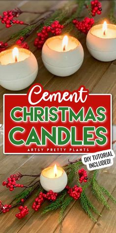 some candles are sitting on a table with red berries and greenery around them, in front of a sign that says cement christmas candles