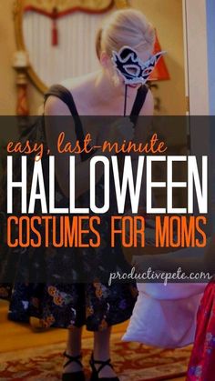 a woman with her face painted like a cat and text that reads easy last - minute halloween costumes for moms