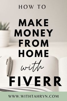 an open book with the title how to make money from home with fiverr