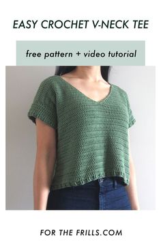 the easy crochet v - neck tee pattern is shown with text that reads, free