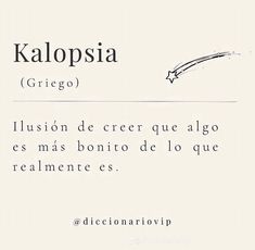 an image of the words in spanish on a piece of paper that says, kalopsia grigoo