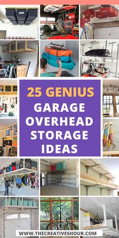 garage storage ideas with the words 25 genius garage overhead storage ideas in purple and orange