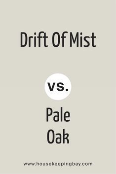 the words drift off mist and pale oak