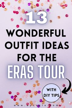 the pin says 13 wonderful outfit ideas for the Eras Tour Cute Outfit Ideas, Swift Tour, Taylor Swift Fearless, Taylor Swift Outfits, Taylor Swift Concert