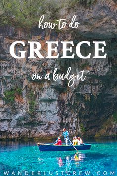 people in a boat on the water with text overlay how to do greece on a budget