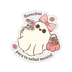 Florecitas Para Tu Salud Mental Cute Ghost With Pink Bow Hispanic Latina Mental Health Reminder Sticker, Supportive Ghost With Pink Flowers - Etsy Pink Bow, Labels & Tags, Pink Flowers