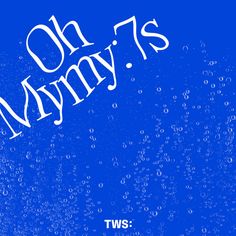 the words oh mymy7s are written in white on a blue background with bubbles