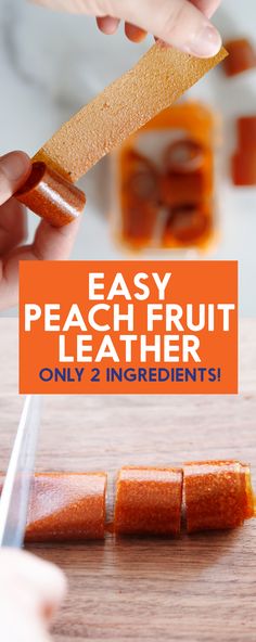 a person holding a piece of bread with the words easy peachfruit leather only 2 ingredients