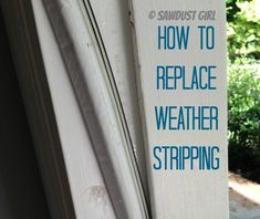 a sign that says how to replace weather striping