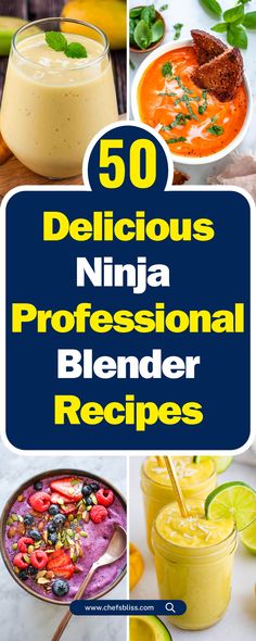 50 delicious ninja professional blender recipes to make your own smoothies and desserts