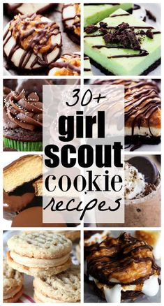 some cookies and desserts with the words 30 girl scout cookie recipes on top of them