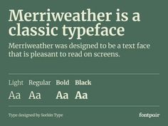 an advertisement with the words merriweather is a classic typeface that is pleasant to read on screen