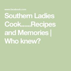 the southern ladies cook recipes and memories who knew? cover art for an upcoming book