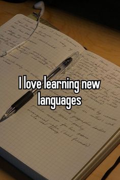 a notebook with writing on it that says i love learning new languages