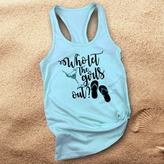 Girls weekend drinking tank/ margarita beach tank/ girls trip summer vacation girls night out shirts featuring Who let the girls out with a margarita and flip flops in pearl metallic teal. The great athletic properties of this super soft cotton/poly tank top is sure to become your favorite tank. • 60% combed ringspun cotton, 40% polyester lightweight jersey• fabric laundered for reduced shrinkage • Racer back detail Summer Racerback Tank Top With Letter Print, Beach Letter Print Tank Top, Beach Sleeveless Tank Top With Letter Print, Fun Sleeveless Tops For Beach, Fun Sleeveless Beach Tops, Fun Sleeveless Tops For The Beach, Sleeveless Letter Print Tank Top For Beach, Casual Letter Print Tank Top For Summer, Fun Blue Tank Top For Summer