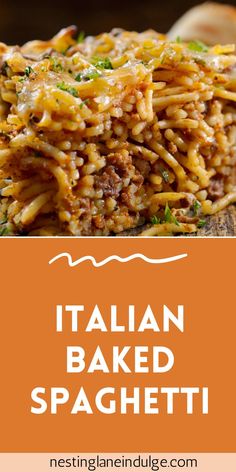 an italian baked spaghetti dish with meat and cheese on top, in front of the words italian baked spaghetti