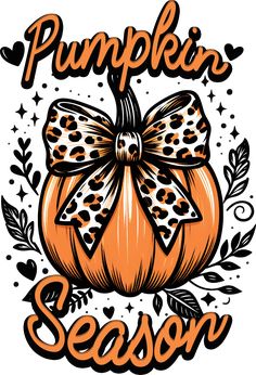 an orange pumpkin with a bow on it and the words pumpkin season written in black