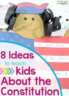 an american flag with the words 8 ideas to teach kids about the constitution