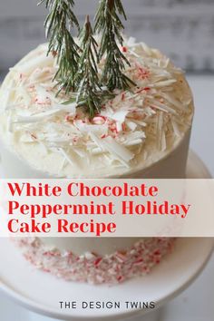 a white chocolate peppermint holiday cake recipe