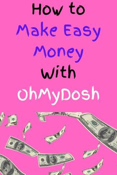 the words how to make easy money with ohmydosh