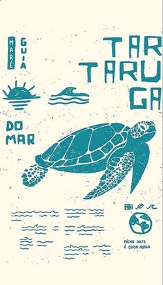 a poster with an image of a turtle and the words, tartu ga do mar