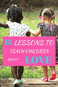 Help your children learn about love by teaching them these 15 Lessons. Personal Philosophy, Raising Daughters, Parenting Help, Love Your Family, Life Group, Women Writing, Mom Bloggers, Parent Resources, Parenting Styles