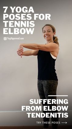 a woman in black shirt doing yoga poses for tennis elbow swings with text overlay that reads, 7 yoga poses for tennis elbow