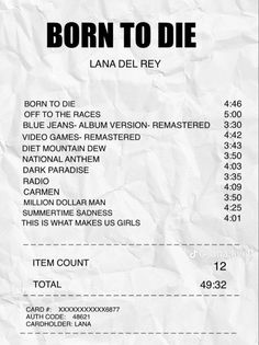 a paper receipt with the name born to die written in black and white on it