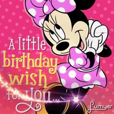 a minnie mouse birthday wish for you