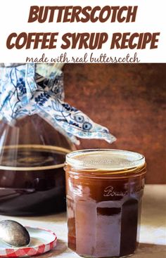 butterscotch coffee syrup recipe made with real butterscotch in a mason jar