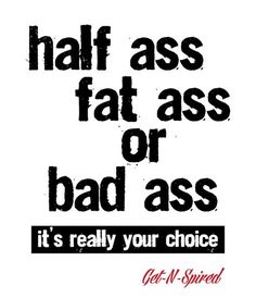 I have a fat ass because I'm a bad ass but never half ass!! #squats #deadlifts #thatass Leg Quotes, Gym Quotes, Fast Life, Biggest Loser, Fit Girl Motivation, Gym Quote, Motivation Board, 2023 Vision, Diet Vegetarian